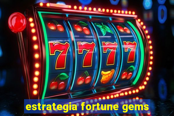 estrategia fortune gems